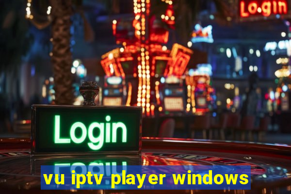 vu iptv player windows